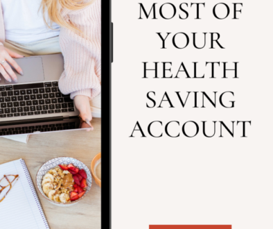 Make the most of YOUR HEALTH SAVING ACCOUNT