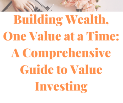 Building Wealth, One Value at a Time A Comprehensive Guide to Value Investing